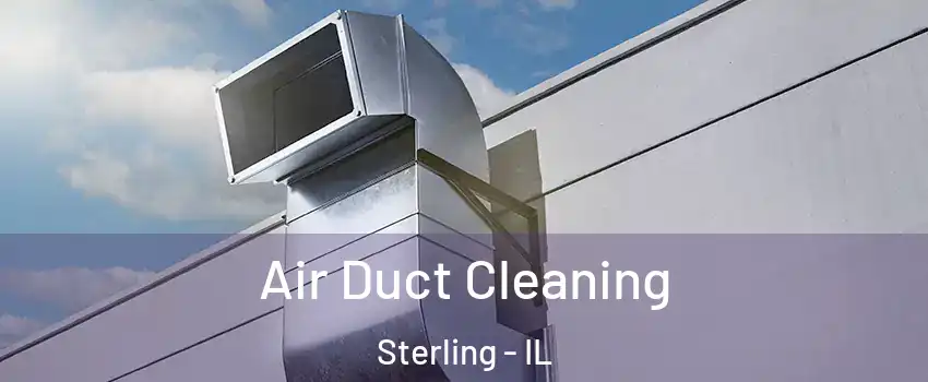  Air Duct Cleaning Sterling - IL