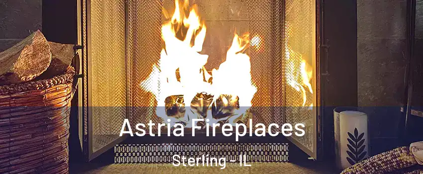  Astria Fireplaces Sterling - IL