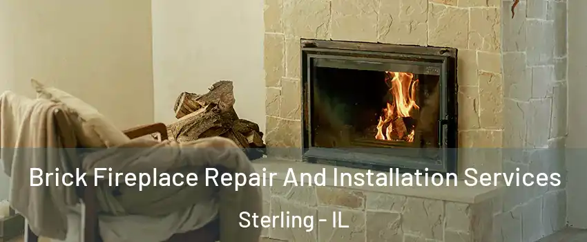  Brick Fireplace Repair And Installation Services Sterling - IL
