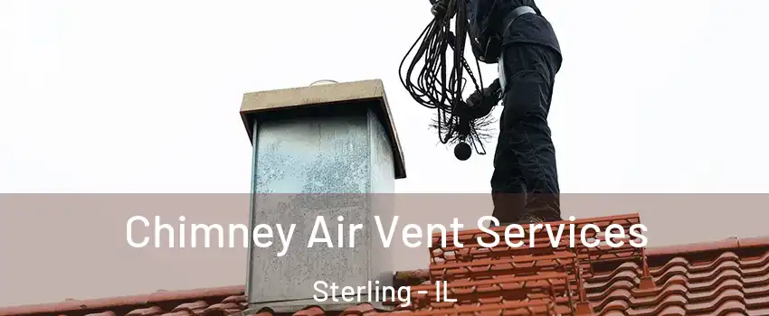  Chimney Air Vent Services Sterling - IL