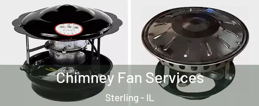  Chimney Fan Services Sterling - IL