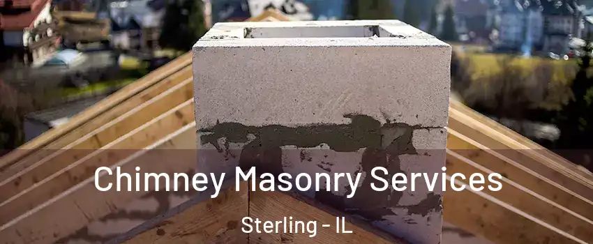  Chimney Masonry Services Sterling - IL