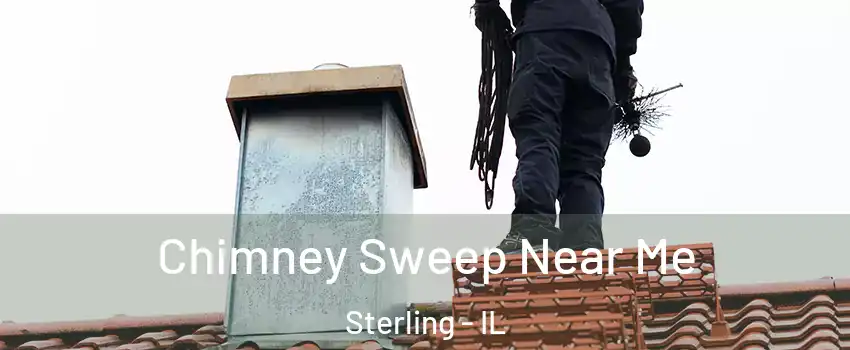  Chimney Sweep Near Me Sterling - IL