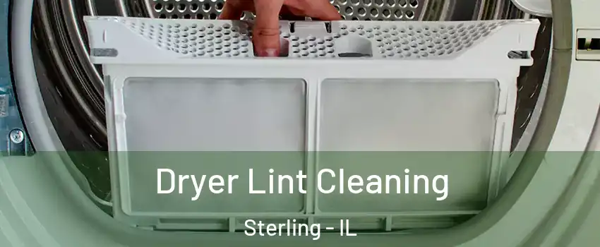  Dryer Lint Cleaning Sterling - IL