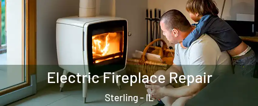 Electric Fireplace Repair Sterling - IL
