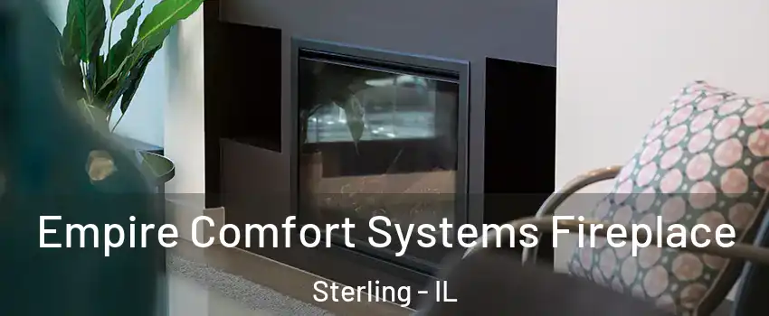  Empire Comfort Systems Fireplace Sterling - IL