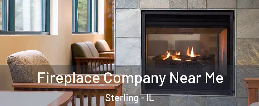  Fireplace Company Near Me Sterling - IL