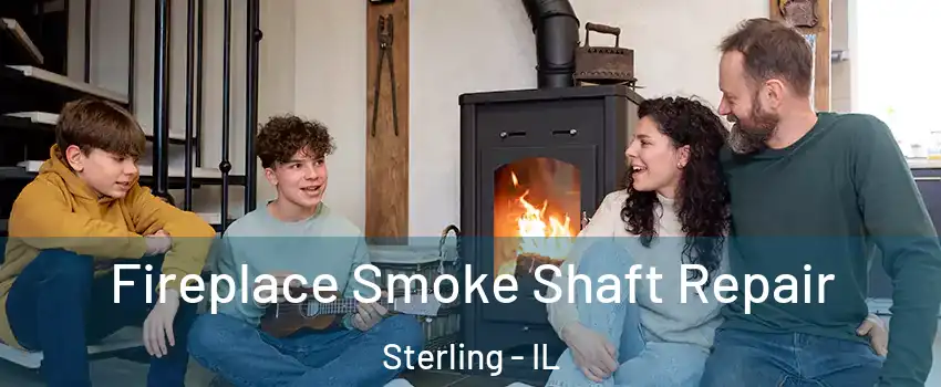  Fireplace Smoke Shaft Repair Sterling - IL