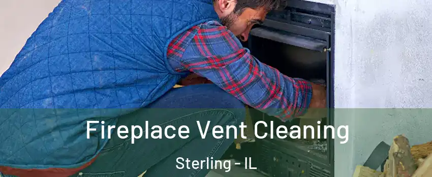  Fireplace Vent Cleaning Sterling - IL