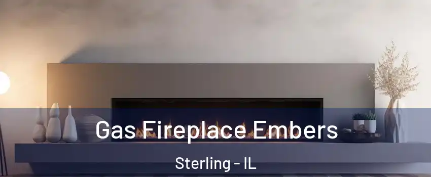  Gas Fireplace Embers Sterling - IL