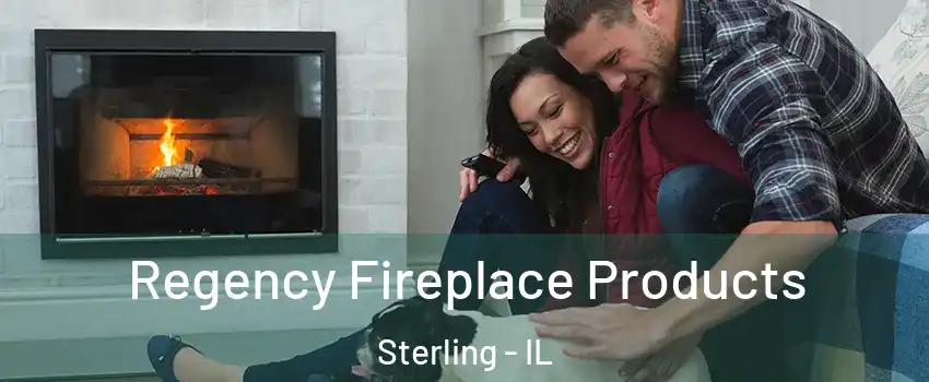  Regency Fireplace Products Sterling - IL