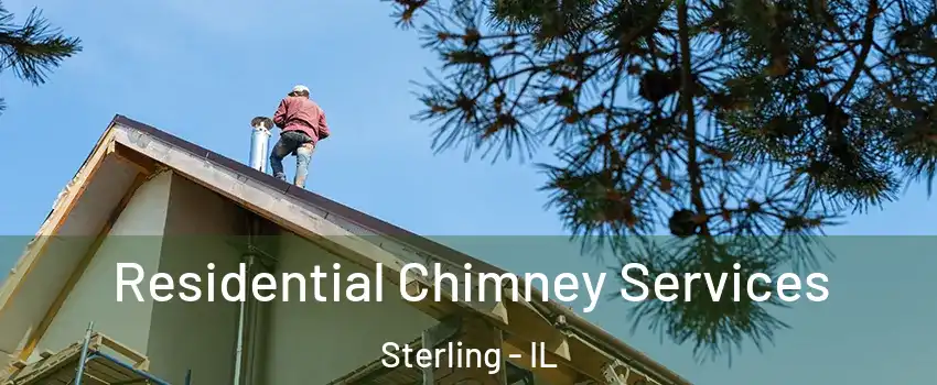  Residential Chimney Services Sterling - IL