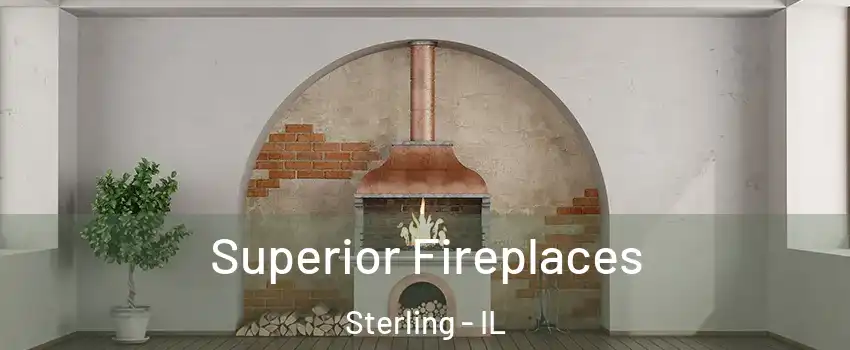  Superior Fireplaces Sterling - IL