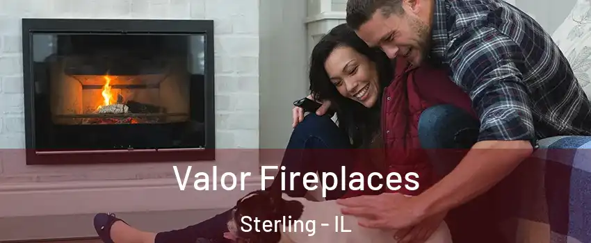  Valor Fireplaces Sterling - IL